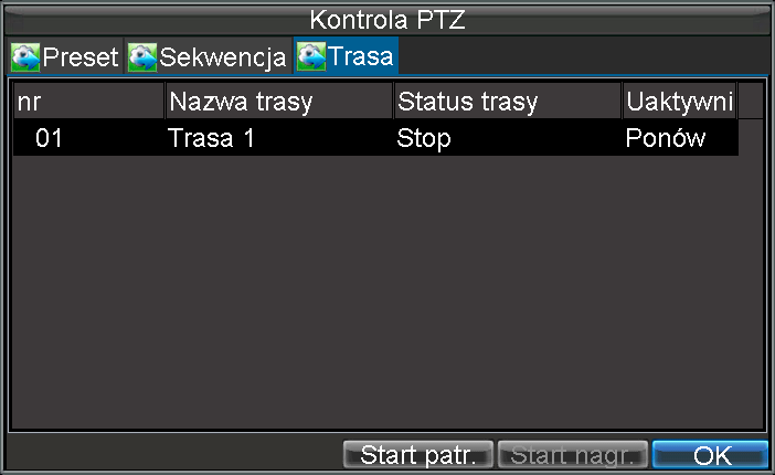 Rys. 10-F. Zarządzanie trasą kamery obrotowej c) Wybrać numer trasy. d) W celu rozpoczęcia rejestracji nowej trasy nacisnąć przycisk Start nagr.