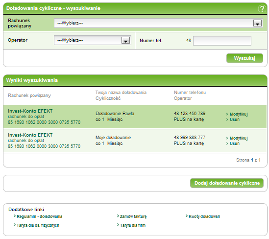 4. PłatnościIndeks 148/226227 Dla każdego zlecenia doładowania prezentowane są: Rachunek powiązany nazwa i numer rachunku, z którego pobierane są kwoty doładowań cyklicznych, Twoja nazwa doładowania