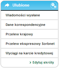 2. Praca z plusbank24indeks 22/226227 Ekran Ulubione pozwala na zdefiniowanie skrótów do najczęściej używanych przez Ciebie funkcjonalności i wyświetlenie ich w menu pionowym