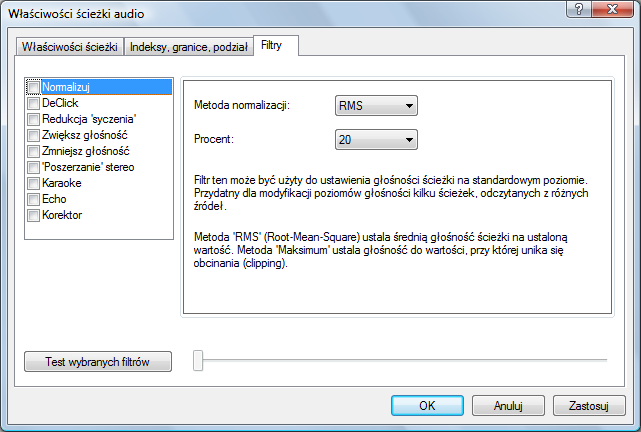 Płyty Audio CD i pliki audio Okno Właściwości ścieżki audio, zakładka Filtry W oknie Właściwości ścieżki audio dostępne są następujące opcje konfiguracji: Normalizuj DeClick Redukcja syczenia Zwiększ