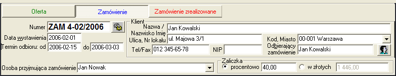 zamówienie Numer Data wystawienia, terminy odbioru Dane klienta: Nazwa, Adres itd.