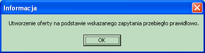 8.3 Tworzenie oferty lub dokumentacji aktualizacyjnej Utworzenie oferty lub dokumentacji aktualizacyjnej jest możliwe tylko i wyłącznie na podstawie zapytania ofertowego.