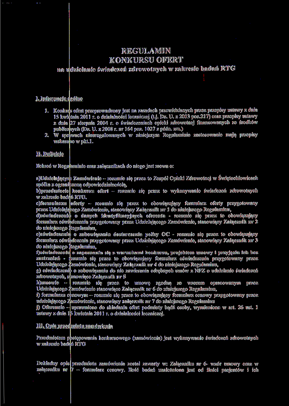 REGULAMIN KONKURSU OFERT na udzielanie świadczeń zdrowotnych w zakresie badań RTG I. Informacje ogólne 1.