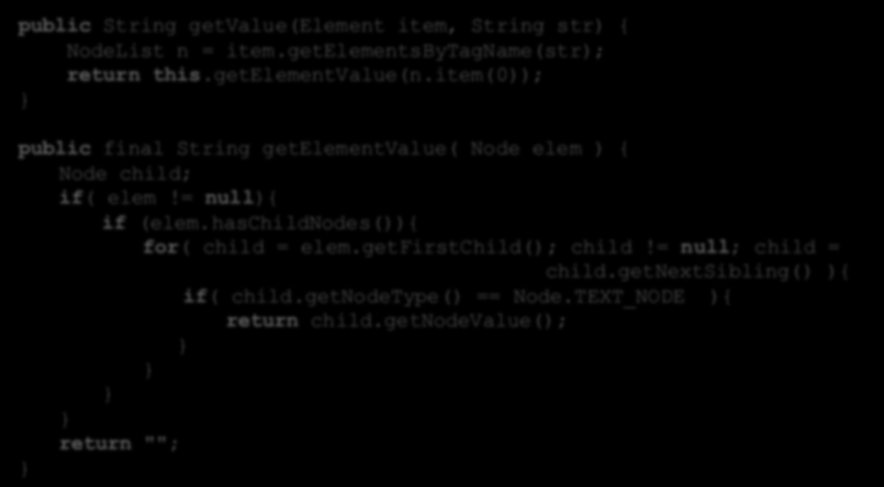 DOM - parsowanie public String getvalue(element item, String str) { NodeList n = item.getelementsbytagname(str); return this.getelementvalue(n.