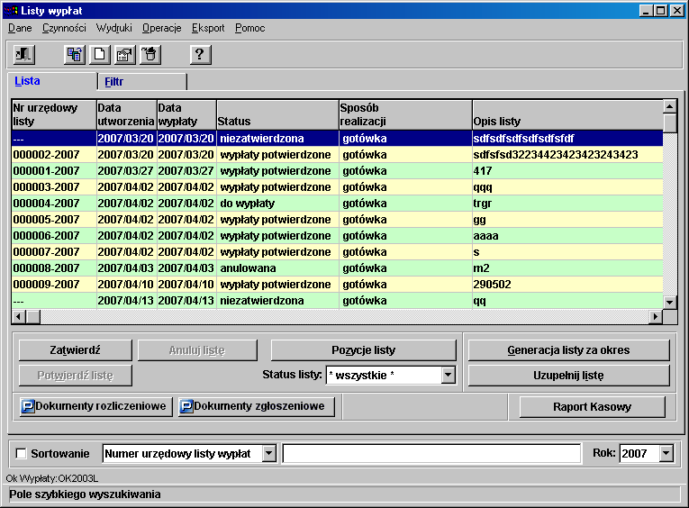 Najczęściej używanymi parametrami wg których tworzymy listy wypłat są: Zakres generacji w postaci dat od do Sposób realizacji wypłaty np. konto bankowe, gotówka, przekaz pocztowy itp.