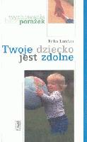 Szkolny system wspierania zdolności :jak rozpoznawać i rozwijać dziecięce uzdolnienia? /Iwona Fechner-Sędzicka. Toruń ; Łysomice : Aker, [2005]. - 79 s.