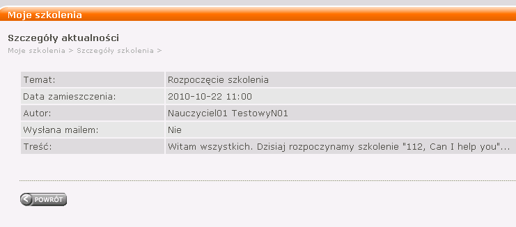 PROCES 1.9.1: ODCZYTYWANIE AKTUALNOŚCI DODAWANYCH PRZEZ NAUCZYCIELA DOSTĘP: PROCES DYDAKTYCZNY MOJE SZKOLENIA (SZKOLENIE) AKTUALNOŚCI Student został zapisany na przynajmniej jedno szkolenie.