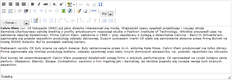 Dodatkowe funkcje w panelu administracyjnym Edytor TinyMCE W wielu miejscach panelu administracyjnego można używać edytora graficznego WYSIWYG, jakim jest TinyMCE.