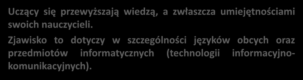 Zjawisko to dotyczy w szczególności języków obcych