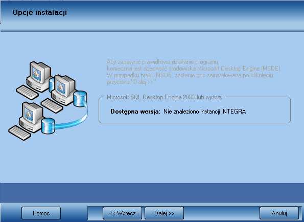 Rys. 2-4 Weryfikacja obecności instancji Integra i instalacja serwera Po instalacji środowiska MSDE