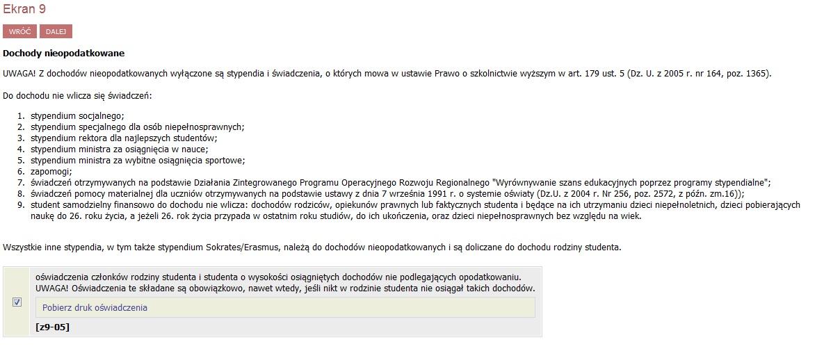 Ekran 9 W Ekranie 9 znajduje się link do oświadczenia o dochodach nieopodatkowanych, które wszyscy studenci uzyskujący takie dochody muszą dołączyć do swoich oświadczeń o dochodach.