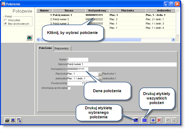 Sposób pracy z programem 4 Wykazy 6 strona 463 Położenie Okno to służy do przeglądania i modyfikacji rejestru pomieszczeń, który wykorzystywany jest np do określania lokalizacji środka trwałego w