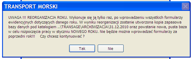 poprawna. Administracja Reorganizacja roku Zamknięcie roku kalendarzowego. Tworzona jest kopia bazy całorocznej pod katalogiem np.\archiwizacja\31.12.2010.