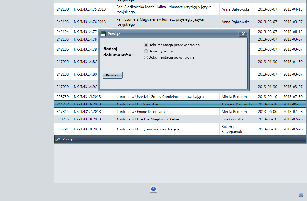 Opis wiązania dokumentacji ze sprawą w module kontroli przedstawiono na rysunku nr 66. Rysunek 66 Wiązanie dokumentacji z dokumentacją kontrolną w module kontroli 5.