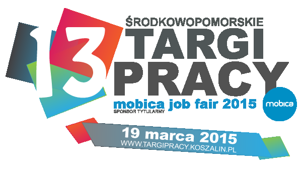 FORMULARZ ZGŁOSZENIA UCZESTNICTWA 13 Środkowopomorskie Targi Pracy - Mobica Job Fair 2015 Organizator: Biuro Karier PK/Politechnika Koszalińska Termin Targów: 19.03.