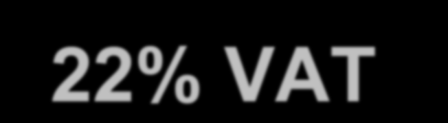 22% VAT It means: increase of prices limiting the acces to language learning Slowing down the process of learning languages