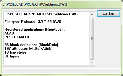 Konwersja plików AutoCAD-a 6) Na ekranie pojawi się okno pokazujące informacje dotyczące otwartego pliku DWG/DXF: 7) Kliknij na Zamknij.