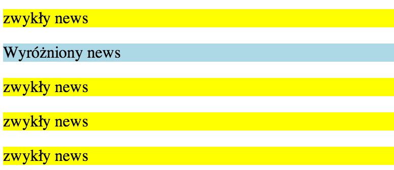 <article class="normal-news"><p>zwykły news</p></article> <article class="main-news"><p>wyróżniony news</p></article> <article class="normal-news"><p>zwykły news</p></article> <article
