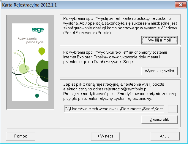 3 8 Aktywacja dla produktów firmy Sage sp. z o.o. Dane w tym oknie wypełniane są automatycznie. Na ich podstawie będzie wysłany wniosek o wydanie kodu aktywacji.