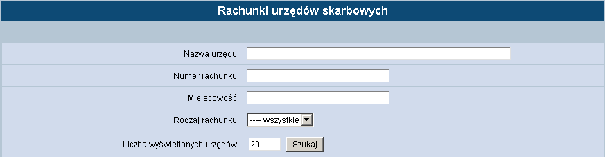 Poniżej przykład zadanych kryteriów i wyniki wyszukiwania banków: RACHUNKI URZĘDÓW SKARBOWYCH W opcji Rachunki urzędów skarbowych użytkownik ma możliwość odszukania US wg różnych kryteriów lub