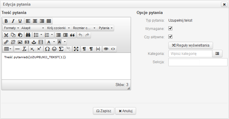 Edycja pytania Uzupełnij tekst Dodając pytanie należy wprowadzić treść pytania.