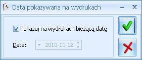 Rys. Data w programie 8.3 Data dla wydruków Wydruki z programu zawierają datę wykonania wydruku. Standardowo jest to data systemowa. W programie istnieje funkcja pozwalająca na zmianę tej daty.