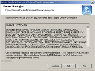 INSTALACJA! Przed rozpoczęciem instalacji Kaspersky AV for Workstation należy zakończyć działanie wszystkich uruchomionych na komputerze programów. 2.2.1. Instalacja Krok 1.