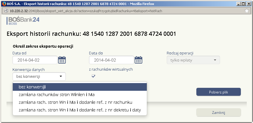 W przypadku rachunku masowego oraz wyboru wartości bez kowersji i dla pola Konwersja danych nastąpi pobranie wszystkich operacji z rachunków wirtualnych dla wybranego rachunku z zadanego okresu dat.