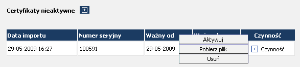 Rysunek 144 CHB System Certyfikaty Nieaktywne (Certyfikaty Nieaktywne) (Ekran podstawowy) Certyfikaty wyświetlane są w kolumnach: Data importu data wczytania do systemu bankowego Certyfikatu