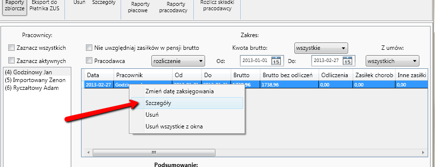 70 Poniżej wyboru zakresu wyświetlana jest lista zaksięgowanych wypłat spełniających powyższe warunki (zakresu i pracowników).