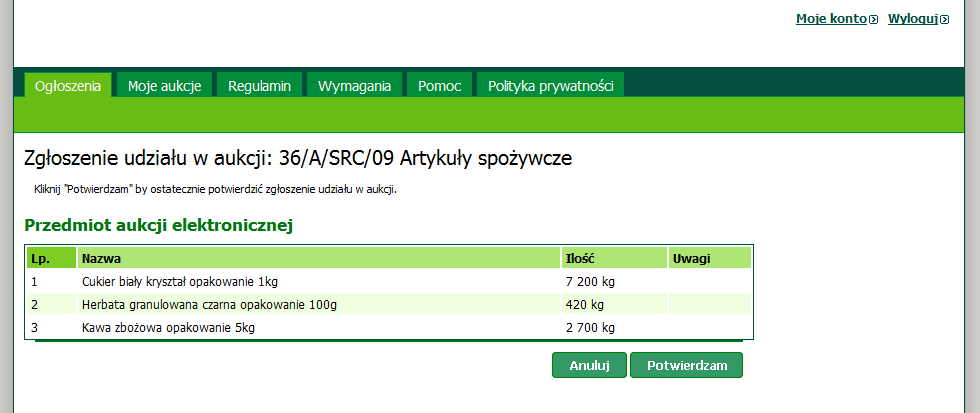 Zgłoszenie do aukcji Aby móc uczestniczyć w aukcji należy się do niej zgłosić. Aby móc zgłosić udział w aukcji użytkownik musi być zalogowany.