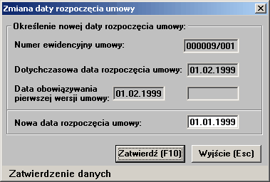 Kasowanie (F8) usunięcie wszystkich danych dotyczących danej wersji umowy (pozycji w oknie podstawowe chronologicznie) Tryb edycji (F4) wejście w tryb edycji umożliwiający modyfikację danych