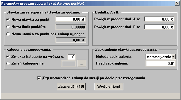 podana nowa kategoria zaszeregowania to kategoria zaszeregowania nie będzie modyfikowana. Powiększ procent dod. A o procent dla dodatku A zostanie zwiększony o podaną wartość.