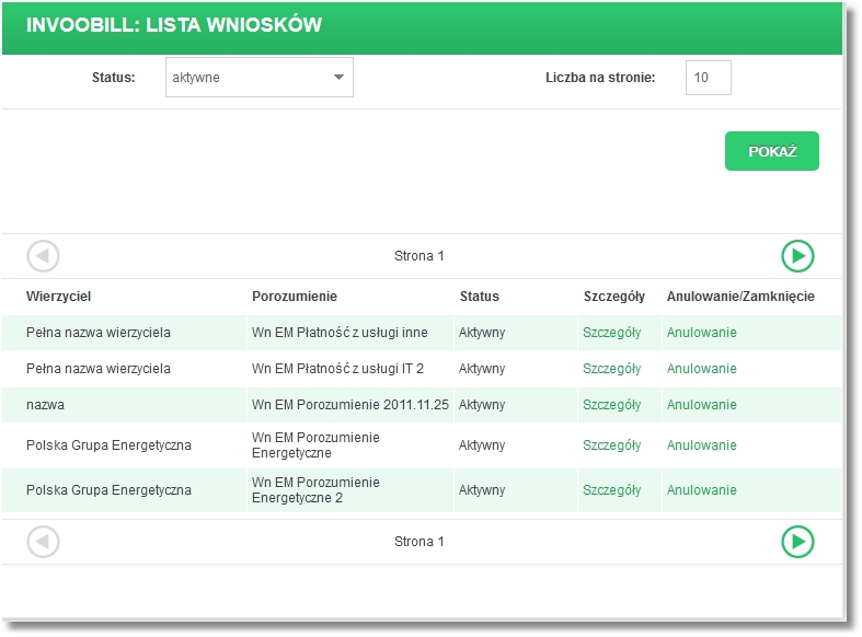 Rozdział 15 Invoobill W przypadku, kiedy lista wniosków zawiera więcej rekordów niż ma być prezentowane na stronie to nad listą dostępne są przyciski oraz do nawigowania pomiędzy stronami. 15.2.1. Szczegóły wniosku Wybór opcji Lista wniosków a następnie odnośnika Szczegóły umożliwia prezentację szczegółowych danych wybranego z listy wniosku.