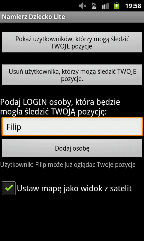 3.0. Dodaj nową osobę, która będzie mogła śledzić Twoją pozycję Opcja Podaj LOGIN osoby, która będzie mogła śledzić TWOJĄ pozycję (Rys. 8) (3) i (Rys. 2) (). W okienku (Rys.