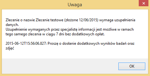 W przypadku, gdy zlecenie nie jest jeszcze zrealizowane, kliknięcie na przycisk spowoduje pojawienie się komunikatu: W sytuacji, gdy zlecenie