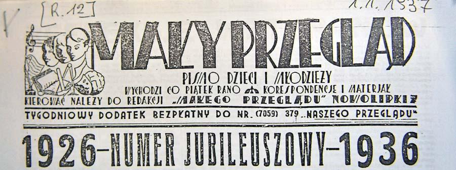 Czy wiesz, że Winieta jubileuszowego numeru "Małego Przeglądu" z 1 stycznia 1937 r. Taka gazeta ukazywała się w Polsce przez 13 lat w nakładzie sięgającym 50 tys. egzemplarzy!