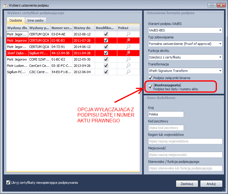 Po wybraniu Zatwierdź wyświetlone zostanie okno wyboru certyfikatu: Na rysunku powyżej wskazano opcję Kontrasygnata, która wyłącza z podpisu datę oraz