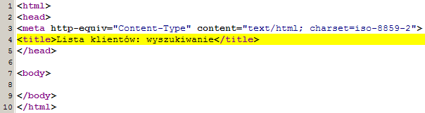 PHP komunikacja z użytkownikiem Zmieniamy tytuł strony na Lista klientów: wyszukiwanie i możemy usunąć znaczniki<?php i?