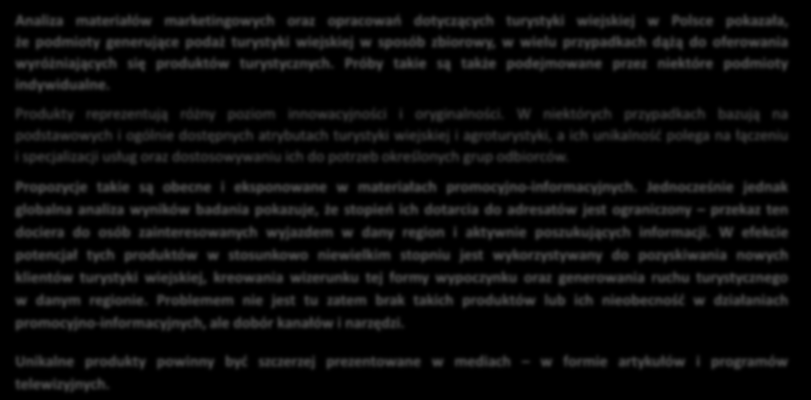 Sposoby wykorzystania instrumentów komunikacji marketingowej turystyki wiejskiej Unikalne propozycje sprzedażowe w obszarze turystyki wiejskiej Analiza materiałów marketingowych oraz opracowań