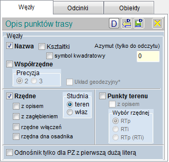 Opcje (przy włączonym Planie) Węzły Opcje umożliwiające ustalenie zawartości opisów sieci: Węzły (punkty trasy): Nazwa węzła włączenie/wyłączenie Kształtki (osobna opcja dla zasuw, trójników, złączek