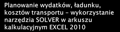 VI. Przebieg lekcji Slajd 1 Opracował: mgr inż. Jarosław Majski Slajd 2 Dodatek SOLVER nie jest standardowo instalowany z pakietem MS Office. Należy go dodać.