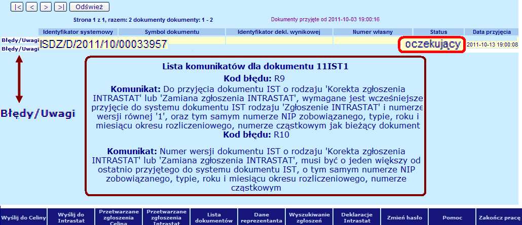 10. Jeżeli jednak na tym etapie deklaracja wykaże błędy to pozostanie w statusie oczekujący. Po uruchomieniu polecenia Błędy/Uwagi wyświetli się lista komunikatów dla dokumentu.