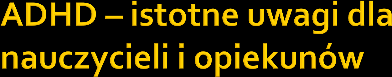 1. ADHD nie jest synonimem niegrzecznego dziecka. Nieposłuszeństwo jest WYUCZONYM zachowaniem. Jak zatem rozróżnić co jest nieposłuszeństwem, a co objawem ADHD?