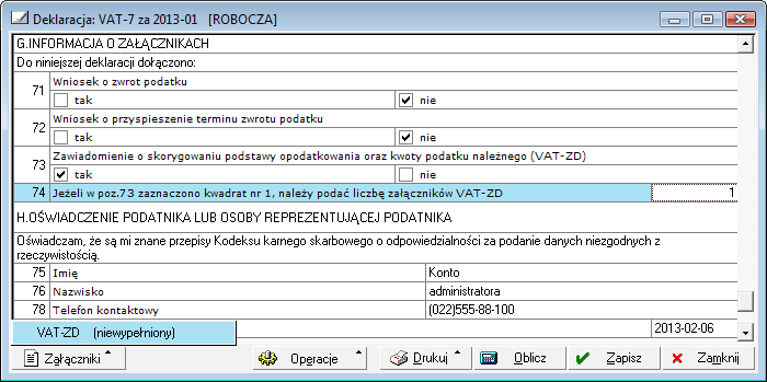 Symfonia Finanse i Księgowość 2013.1d 5 Wersja 2013.1d Nowe formularze deklaracji podatkowych Dodano nowe formularze deklaracji podatkowych VAT-7 (14), VAT-7D (5) i VAT-7K (8).