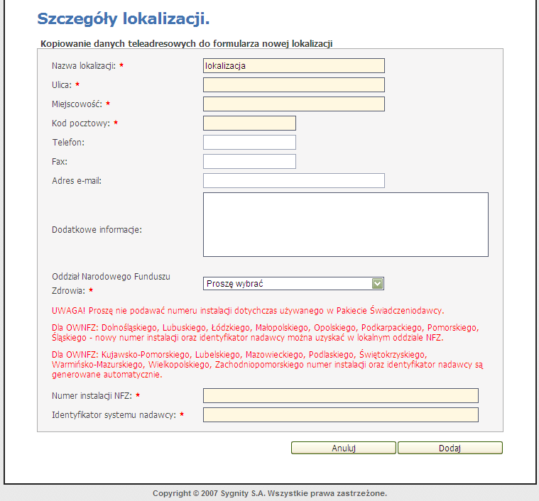 Podobnie jak w poprzednich przypadkach, pola wymagane są oznaczone gwiazdką.