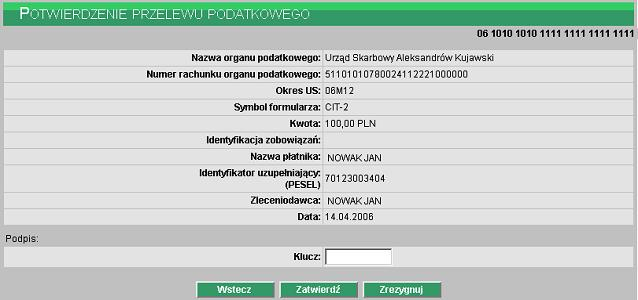 Identyfikator uzupełniający - numer dokumentu dodatkowego Zleceniodawca pole wypełniane automatycznie nazwą posiadacza rachunku Data wykonania pole wypełniane automatycznie datą bieżącą Użytkownik ma