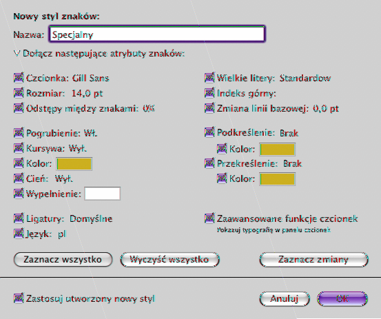 Utwórz nowy styl znaków z zaznaczenia: Nie powoduje to zmiany istniejącego stylu, tylko tworzy nowy styl oparty o formatowanie wybrane w poprzednich krokach.