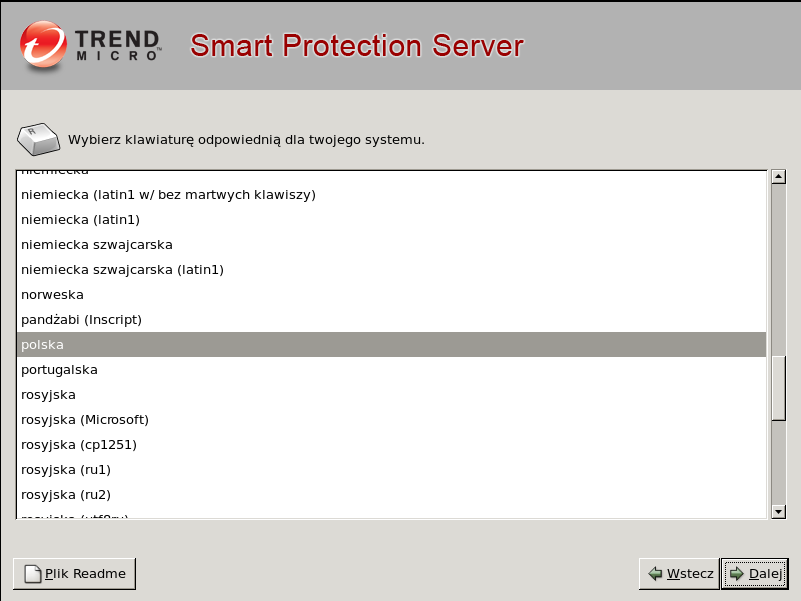 Trend Micro Smart Protection Server 2.0 Podręcznik instalacji oraz uaktualniania 6. Wybierz język klawiatury i kliknij przycisk Dalej, aby kontynuować.