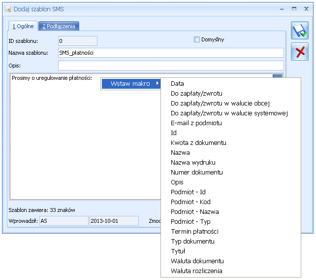 5.1.1.4.1 Formularz szablonu W szablonie SMS zdefiniuje się wzorcową treść wiadomości, którą można wykorzystać przy wysyłaniu sms.